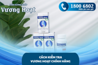 Cách kiểm tra Vương Hoạt chính hãng